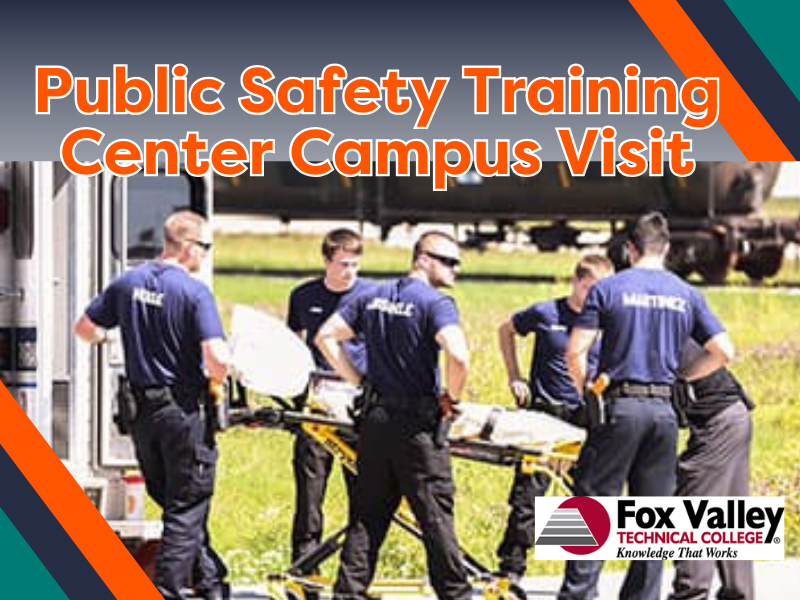 FVTC - Public Safety Training Center Campus Visit Day