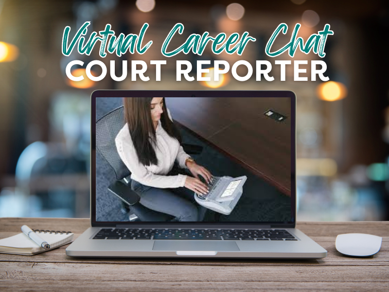 Virtual Career Chat: Court Reporter